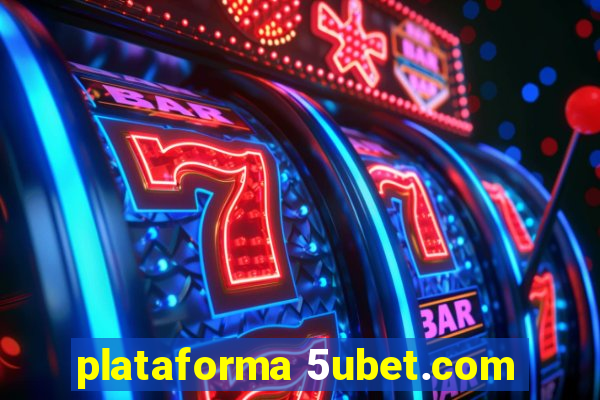 plataforma 5ubet.com